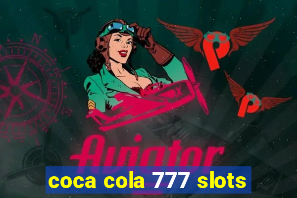 coca cola 777 slots